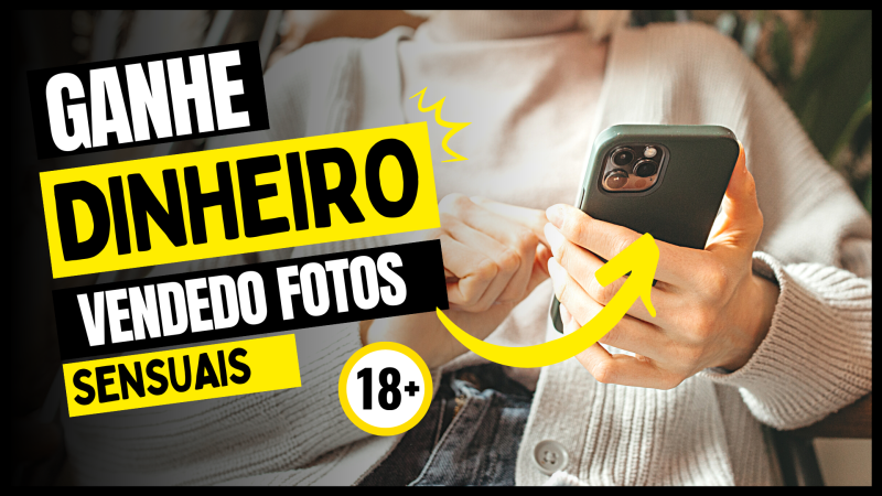 Ganhe Dinheiro Vendendo Fotos Sensuais na Internet (Ganhe 10 Mil Por Mês) 💰📸