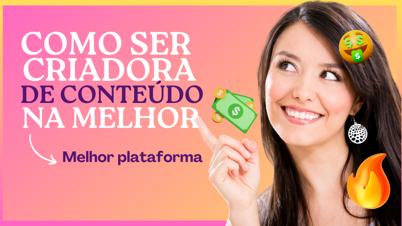 Como Ser Criadora de Conteúdo Adulto na Internet e Ganhar Dinheiro 💻💰