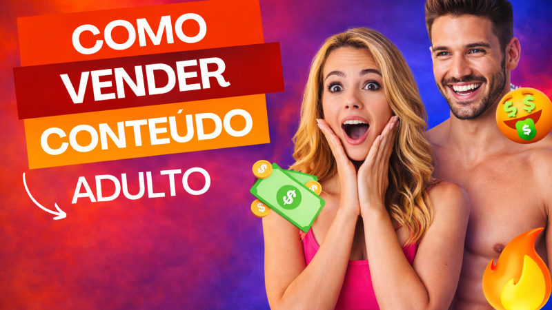 🔥 COMO VIVER DE CONTEÚDO ADULTO E GANHAR RENDA ONLINE