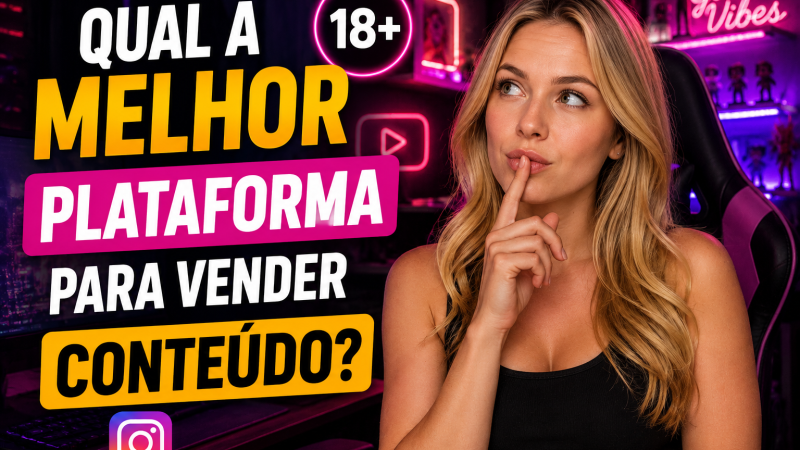 🔥 COMO TER MAIS VISIBILIDADE NO CONTEÚDO +18 E AUMENTAR SUAS VENDAS