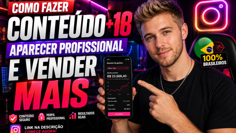 🔥 COMO FAZER SEU PERFIL DE CONTEÚDO +18 PARECER PROFISSIONAL E VENDER MAIS