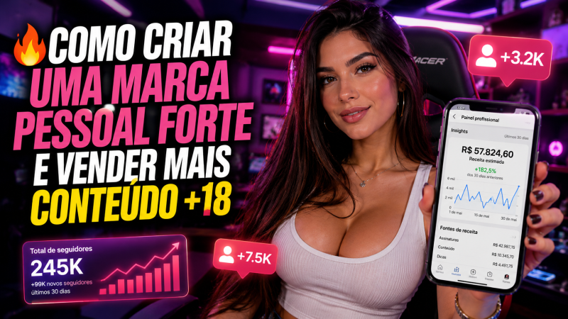 🔥 COMO CRIAR UMA MARCA PESSOAL FORTE E VENDER MAIS CONTEÚDO +18